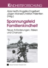 Image for Spannungsfeld Familienkindheit: Neue Anforderungen, Risiken und Chancen