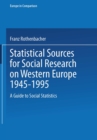 Image for Statistical Sources for Social Research on Western Europe 1945-1995: A Guide to Social Statistics