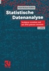 Image for Statistische Datenanalyse: Verfahren verstehen und mit SPSS gekonnt einsetzen
