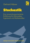 Image for Stochastik: Eine anwendungsorientierte Einfuhrung fur Informatiker, Ingenieure und Mathematiker