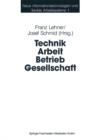 Image for Technik Arbeit Betrieb Gesellschaft: Beitrage der Industriesoziologie und Organisationsforschung