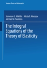 Image for Integral Equations of the Theory of Elasticity