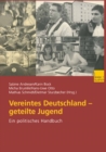 Image for Vereintes Deutschland - geteilte Jugend: Ein politisches Handbuch