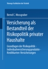 Image for Versicherung als Bestandteil der Risikopolitik privater Haushalte: Grundlagen der Risikopolitik - Individualversicherungsprodukte - Kreditkarten-Versicherungen