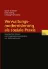 Image for Verwaltungsmodernisierung als soziale Praxis: Geschlechter-Wissen und Organisationsverstandnis von Reformakteuren