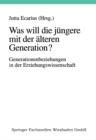 Image for Was Will Die Jungere Mit Der Alteren Generation?: Generationsbeziehungen Und Generationenverhaltnisse in Der Erziehungswissenschaft