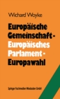 Image for Europaische Gemeinschaft - Europaisches Parlament - Europawahl: Bilanz und Perspektiven