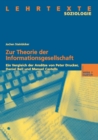 Image for Zur Theorie der Informationsgesellschaft: Ein Vergleich der Ansatze von Peter Drucker, Daniel Bell und Manuel Castells