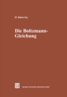 Image for Die Boltzmann-Gleichung: Modellbildung - Numerik - Anwendungen