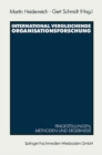 Image for International vergleichende Organisationsforschung: Fragestellungen, Methoden und Ergebnisse ausgewahlter Untersuchungen