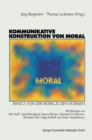 Image for Kommunikative Konstruktion von Moral: Band 2: Von der Moral zu den Moralen