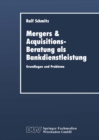 Image for Mergers &amp; Acquisitions-Beratung als Bankdienstleistung: Grundlagen und Probleme.
