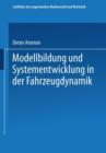 Image for Modellbildung und Systementwicklung in der Fahrzeugdynamik