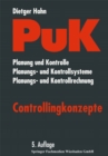 Image for PuK - Controllingkonzepte: Planung und Kontrolle - Planungs- und Kontrollsysteme - Planungs- und Kontrollrechnung