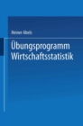 Image for Ubungsprogramm Wirtschaftsstatistik: Studienprogramm Statistik fur Betriebs- und Volkswirte