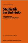 Image for Statistik im Betrieb: Lehrbuch mit praktischen Beispielen