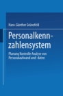 Image for Personalkennzahlensystem: Planung * Kontrolle * Analyse Von Personalaufwand Und -daten