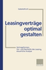 Image for Leasingvertrage optimal gestalten: Vertragsformen, Vor- und Nachteile des Leasing, steuerliche Analyse