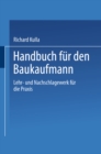 Image for Handbuch fur den Baukaufmann: Lehr- und Nachschlagewerk fur die Praxis