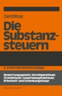 Image for Die Substanzsteuern: Bewertungsgesetz, Vermogensteuer, Grundsteuer, Gewerbekapitalsteuer, Erbschaft-und Schenkungsteuer