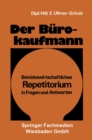 Image for Der Burokaufmann: Betriebswirtschaftliches Repetitorium in Fragen und Antworten