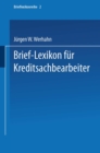 Image for Brief-Lexikon fur Kreditsachbearbeiter: Ein Handbuch fur die bankmaige Kreditbearbeitung