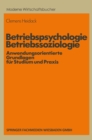 Image for Betriebspsychologie/betriebssoziologie: Anwendungsorientierte Grundlagen Fur Studium Und Praxis