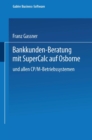 Image for Bankkunden-Beratung mit SuperCalc auf Osborne - und allen CP/M-Betriebssystemen -