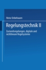 Image for Regelungstechnik Ii: Zustandsregelungen, Digitale Und Nichtlineare Regelsysteme