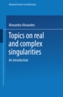 Image for Topics on Real and Complex Singularities: An Introduction