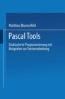 Image for Pascal Tools: Strukturierte Programmierung mit Beispielen zur Textverarbeitung