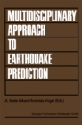 Image for Multidisciplinary Approach to Earthquake Prediction: Proceedings of the International Symposium on Earthquake Prediction in the North Anatolian Fault Zone held in Istanbul, March 31-April 5, 1980 : 2