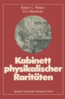 Image for Kabinett physikalischer Raritaten: Eine Anthologie zum Mit-, Nach- u. Weiterdenken