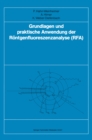 Image for Grundlagen Und Praktische Anwendung Der Rontgenfluoreszenzanalyse (Rfa)