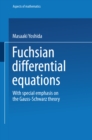 Image for Fuchsian Differential Equations: With Special Emphasis on the Gauss-Schwarz Theory