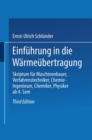 Image for Einfuhrung in Die Warmeubertragung: Skriptum Fur Maschinenbauer, Verfahrenstechniker, Chemie-ingenieure, Chemiker, Physiker Ab 4. Sem