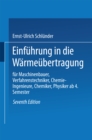Image for Einfuhrung in Die Warmeubertragung: Fur Maschinenbauer, Verfahrenstechniker, Chemie-ingenieure, Chemiker, Physiker Ab 4. Semester