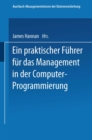 Image for Ein praktischer Fuhrer fur das Management in der Computer-Programmierung