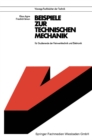 Image for Beispiele zur Technischen Mechanik: fur Studierende der Feinwerktechnik und Elektronik