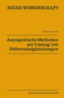 Image for Asymptotische Methoden zur Losung von Differentialgleichungen