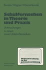Image for Schulfernsehen in Theorie und Praxis: Untersuchungen zu einem neuen Unterrichsmedium : 2