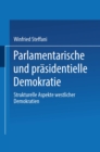 Image for Parlamentarische Und Prasidentielle Demokratie: Strukturelle Aspekte Westlicher Demokratien