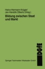 Image for Bildung zwischen Staat und Markt