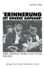 Image for Erinnerung ist unsere Aufgabe: Uber Literatur, Moral und Politik 1945-1990