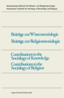 Image for Contributions to the Sociology of Knowledge / Contributions to the Sociology of Religion