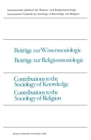 Image for Beitrage zur Wissenssoziologie, Beitrage zur Religionssoziologie / Contributions to the Sociology of Knowledge, Contributions to the Sociology of Religion