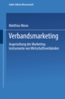 Image for Verbandsmarketing: Ausgestaltung Der Marketing-instrumente Von Wirtschaftsverbanden