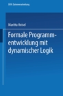 Image for Formale Programmentwicklung Mit Dynamischer Logik