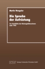 Image for Die Sprache der Aufrustung: Zur Geschicte der Rustungsdiskussionen nach 1945