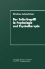Image for Der Selbstbegriff in Psychologie und Psychotherapie: Eine wissenschaftshistorische Untersuchung